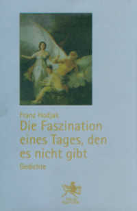 Die Faszination eines Tages, den es nicht gibt : Gedichte (Edition Die Tausend) （1., Aufl. 2008. 96 S. 20 cm）