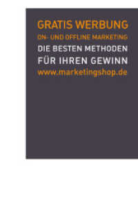 Gratis-Werbung On- und Offline Marketing : Die besten Methoden für Ihren Gewinn. Hrsg.: Media Innovation GmbH （2010. 110 S. 21 cm）