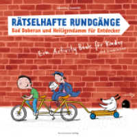 Rätselhafte Rundgänge : Bad Doberan und Heiligendamm für Entdecker. Ein Activity Book für Kinder und Erwachsene （2013. 124 S. m. zahlr. farb. illustr. 21 cm）