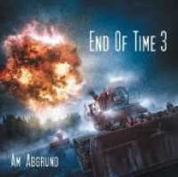 End of Time - Am Abgrund, 2 Audio-CDs : Hörspiel (End of Time Tl.3) （2018. 145 x 126 mm）