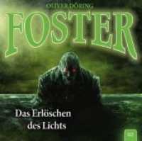 Foster - Das Erlöschen des Lichts, 1 Audio-CD (Foster Folge.2) （2018. 143 x 128 mm）