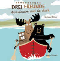 Drei Freunde: Gemeinsam sind sie stark (Drei Freunde Bd.4) （5. Aufl. 2013. 32 S. m. zahlr. bunten Bild. 21 cm）