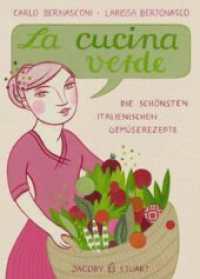 La cucina verde : Die schönsten italienischen Gemüserezepte (Illustrierte Länderküchen) （10. Aufl. 2010. 192 S. durchgehend farbig. 23.5 cm）