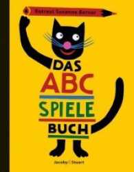 Das ABC-Spielebuch : Mit 24 Buchstabenspielen （3. Aufl. 2010. 72 S. m. zahlr. farb. Illustr. 25 cm）