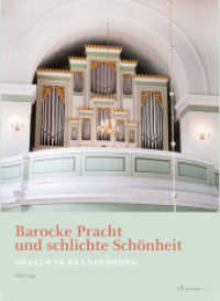 Barocke Pracht und schlichte Schönheit : Orgeln in Brandenburg （1. Aufl. 2014. 200 S. 150 Abb. 17 x 24 cm）