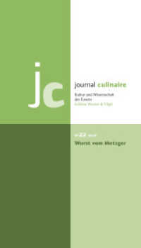 journal culinaire. Kultur und Wissenschaft des Essens, m. 1 Beilage : Kultur und Wissenschaft des Essens (journal culinaire. Kultur und Wissenschaft des Essens 22) （2016. 156 S. zahlr. Abb. 29.7 cm）