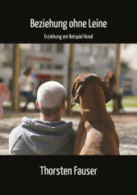 Beziehung ohne Leine : Erziehung am Beispiel Hund （2014. 290 S. 21 cm）