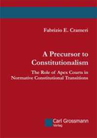 A Precursor to Constitutionalism : The Role of Apex Courts in Normative Constitutional Transitions （2024. 858 S. 23 cm）