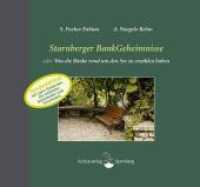 Starnberger BankGeheimnisse oder Was die Bänke rund um den See zu erzählen haben, m. 10 Beilage : Sonderedition mit zehn Postkarten （1. Aufl. 2009. 124 S. mit zahlreichen Farbabbildungen, inklusive 10 An）
