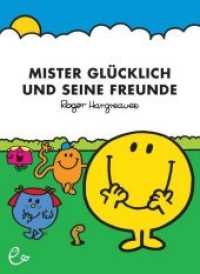 Mister Glücklich und seine Freunde (Mr. Men und Little Miss) （5. Aufl. 2012. CXXVIII S. m. zahlr. bunten Bild. 26 cm）