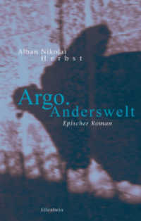 Argo. Anderswelt : Epischer Roman （1., Aufl. 2013. 872 S. 22 cm）