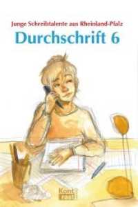 Durchschrift Bd.6 : Junge Schreibtalente aus Rheinland-Pfalz (Durchschrift 6) （2019. 236 S. 14 x 21 cm）