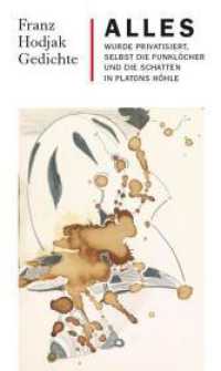 Alles wurde privatisiert, selbst die Funklöcher und die Schatten in Platons Höhle : Gedichte (edition petit) （2022. 120 S. 11 Zeichnungen von Steffi Heiduck. 21 cm）