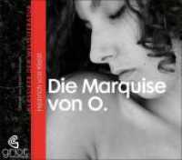 Die Marquise von O., 1 Audio-CD : 71 Min. (Klassiker der Weltliteratur, Audio-CDs) （2008. Beil.: Booklet.）