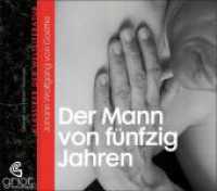 Der Mann von fünfzig Jahren, 1 Audio-CD : 75 Min. (Klassiker der Weltliteratur, Audio-CDs) （2008）