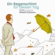 Ein Regenschirm für diesen Tag, 1 Audio-CD : 3 D Hörspiel. 68 Min. （1. Aufl. 2015. 140 x 125 mm）