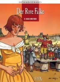 Der rote Falke : Band 8: Hass und Neid (Der Rote Falke) （1., Aufl. 2011. 48 S. farb. Ill. 31.5 cm）