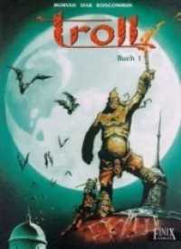 Troll Gesamtausgabe Bd.1 (Troll Gesamtausgabe Bd.1) （2013. Comics. 30 cm）
