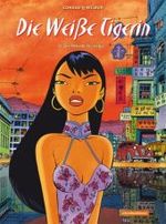 Die Weiße Tigerin - Die Mikado-Strategie (Die Weiße Tigerin Bd.6) （2010. 48 S. farb. Comics. 30 cm）