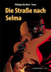 Die Straße nach Selma (Noir) （2011. 80 S. Comics. 24 cm）