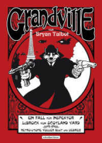 Grandville Bd.1 : Ein Fall für Inspektor LeBrock von Scotland Yard. Retro-Utopie voller Blut und Liebreiz (Grandville / Inspektor LeBrock 1) （2012. 104 S. 104 Abb. 30 cm）