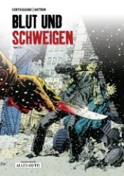 Blut und Schweigen Bd.2 (Alles Gute!) （2012. 144 S. farb. Comics. 25 cm）