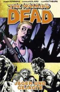 The Walking Dead - Jäger und Gejagte (The Walking Dead 11) （2010. 160 S. SW-Comics. 21 cm）
