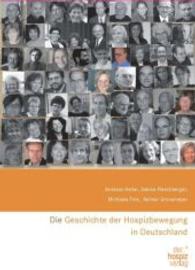 Die Geschichte der Hospizbewegung in Deutschland （2., überarb. Aufl. 2012. 420 S. 240 mm）