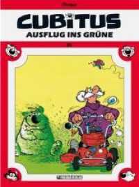 Cubitus Band 20 : Ausflug ins Grüne (Cubitus 20) （1., Aufl. 2009. 48 S. durchgehend farbig. 29.5 cm）