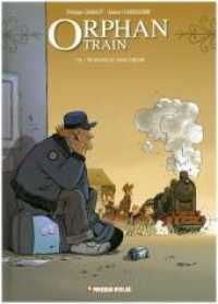 Orphan Train Band -  Wurzeln/ Abschiede (Orphan Train .7/8) （2019. 96 S. durchgehend farbig. 305 x 217 mm）