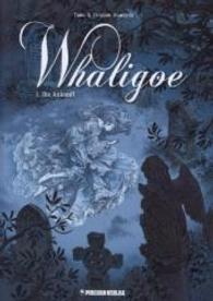 Whaligoe Band 1 : Die Ankunft (Whaligoe 1) （1., Auflage. 2013. 48 S. durchgehend farbig. 29.7 cm）