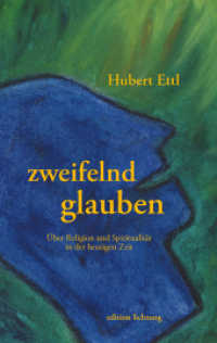 zweifelnd glauben : Über Religion und Spiritualität in der heutigen Zeit （2016. 224 S. 21 cm）