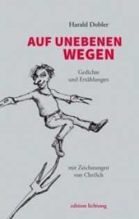Auf unebenen Wegen : Gedichte und Erzählungen （2020. 96 S. 16 SW-Zeichn. 20.5 cm）