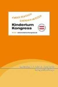 Tagungsband zum Kinderturn-Kongress "Kinder bewegen - Energien nutzen" Karlsruhe, 21.-23. Juni 2013 （2013. 560 S. 22.7 cm）