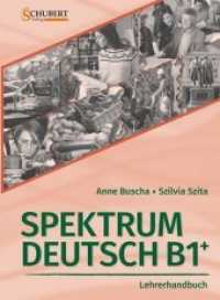 Spektrum Deutsch B1+: Lehrerhandbuch, m. CD-ROM (Spektrum Deutsch - Deutsch als Fremdsprache) （2019. 196 S. zahlr. Abb. 28.5 cm）