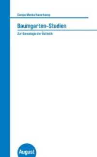 Baumgarten-Studien : Zur Genealogie der Ästhetik (Großes Format) （1. Auflage. 2014. 258 S. 18.00 mm）