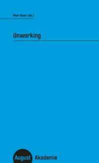 Unworking (August Akademie 3) （1. Auflage. 2021. 224 S. 180.00 mm）