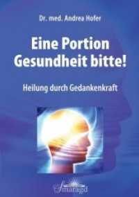 Eine Portion Gesundheit bitte! : Heilung durch Gedankenkraft