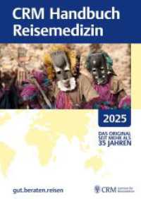 CRM Handbuch Reisemedizin 2025 （61. Aufl. 2024. 592 S. 90 Abb. 297 mm）
