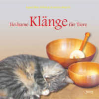 Heilsame Klänge für Tiere, Audio-CD : 65 Min.. Musik. （Auflage. 2013）