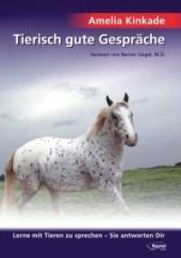 Tierisch gute Gespräche : Lerne mit Tieren zu sprechen - Sie antworten Dir. Vorwort von Bernie Siegel, M. D. （6., bearb. Aufl. 2024. 296 S. 21 cm）