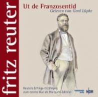 Ut de Franzosentid, 2 Audio-CDs : Fritz Reuter - gelesen von Gerd Lüpke, Lesung （2013. 133 x 133 mm）