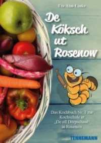 De Köksch ut Rosenow : Das Kochbuch Nr. 1 zur Kochschule ut "De oll Dörpschaul" in Rosenow （2018. 161 S. zahlreiche farbige Abbildungen zu den Rezepten und Zutate）