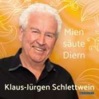 Mien säute Diern, Audio-CD : Der plattdeutsche Entertainer Klaus-Jürgen Schlettwein schaut augenzwinkernd auf die Liebe, das Leben und die Frauen., Musikdarbietung/Musical/Oper, Lesung. 60 Min. （2017. umfangreiches Booklet mit zahlreichen Abbildungen. 147 x 128 mm）