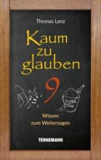 Kaum zu glauben 9 : Wissen zum Weitersagen (Kaum zu glauben 9) （2021. 212 S. schwarz-weiß. 19 cm）