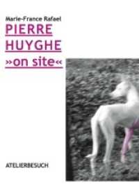 Atelierbesuch: Pierre Huyghe "on site" (Atelierbesuch / Kunstgespräch) （2012. 48 S. 20 cm）