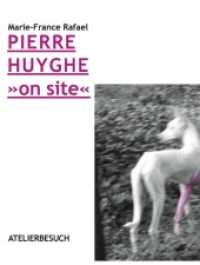 Atelierbesuch: Pierre Huyghe "on site" (Atelierbesuch / Kunstgespräch) （2012. 48 S. 20 cm）