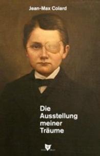 Die Ausstellung meiner Träume （2016. 118 S. 18 cm）