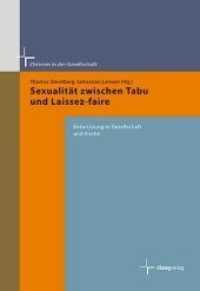 Sexualität zwischen Tabu und Laissez-faire : Entwicklung in Gesellschaft und Kirche (Christen in der Gesellschaft 10) （2013. 190 S. 20 Abb. 21.6 cm）