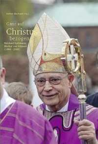 Ganz auf Christus bezogen : Reinhard Lettmann - Bischof von M&uuml;nster (1980-2008) （2014. 96 S. m. 101 z. Tl. farb. Fotos. 240 mm）